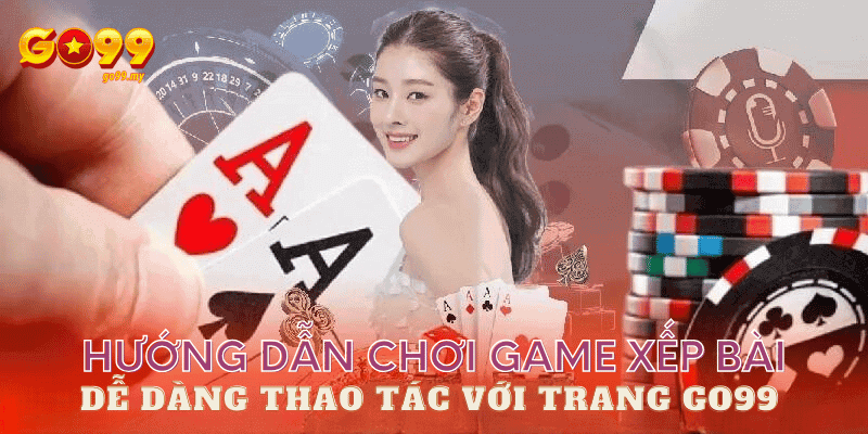 game xếp bài tại Go99