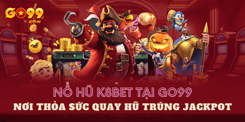 Nổ hũ K8bet tại Go99